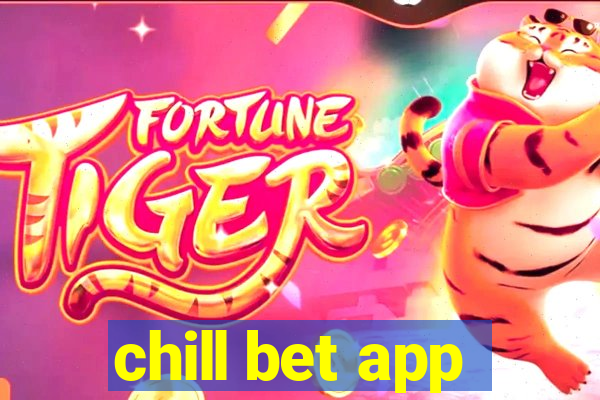 chill bet app